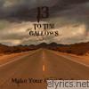 13 To The Gallows - Make Your Own Tracks