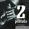 2 Pistols - Death Before Dishonor