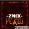 2mex - B-Boys In Occupied Mexico