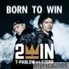 2win - BORN TO WIN