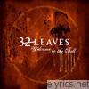 32 Leaves - Welcome to the Fall