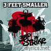3 Feet Smaller - 3rd Strike