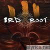 3rd Root - A Sign of Things to Come