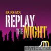 68 Beats - Replay the Night - EP