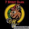 7 Stout Clan - Single