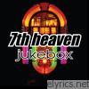 7th Heaven - Jukebox