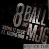8ball & Mjg - Bring It Back Feat. Young Dro