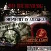 99 Burning - Midnight In America