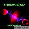 Pure '80s Hits: A Flock of Seagulls (Re-Recorded Versions)