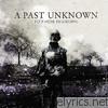 A Past Unknown - To Those Perishing