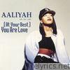 Aaliyah - (At Your Best) You Are Love - EP