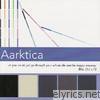 Aarktica - ...Or You Could Just Go Through Your Whole Life and Be Happy Anyway - Bliss Out, Vol. 18