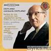 Aaron Copland - Copland Conducts Copland (Expanded Edition): Fanfare for the Common Man, Appalachian Spring, Old American Songs (Complete), Rodeo: Four Dance Episodes