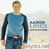 Aaron Lines - Living Out Loud