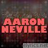 Aaron Neville - Tell It Like It Is