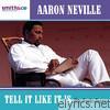 Aaron Neville - Tell It Like It Is - The Par Lo Years