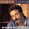 Aaron Tippin - Super Hits