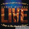 Aaron Watson - Deep In the Heart of Texas (Live)