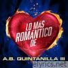 A.b. Quintanilla Iii - Lo Más Romántico De