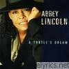 Abbey Lincoln - A Turtle's Dream