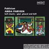 Pakistan : abida parveen, chants soufis (Qâul, ghazal & kâfî)
