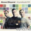 Above & Beyond - Anjunabeats 100