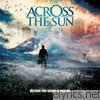 Across The Sun - Before the Night Takes Us
