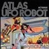 Atlas Ufo Robot