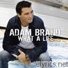 Adam Brand - What a Life