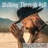 Walking Through Hell - Single