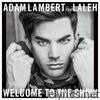 Adam Lambert - Welcome to the Show (feat. Laleh) - Single