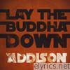 Lay The Buddha Down