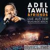 Adel Tawil & Friends: Live aus der Wuhlheide Berlin