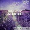 Adelitas Way - Live Love Life