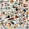 Adem - These Are Your Friends - EP