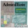 Admiral Twin - Odds & Ends: Demos & Rarities 1996-2000