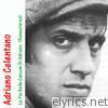 Adriano Celentano - Best Of Adriano / Le Piu Belle Canzoni Di Adriano (Remastered)