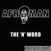 Afroman - The N-Word