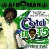 Afroman - Cold Fro-T-5 And Two Frigg Fraggs