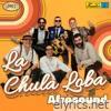 La Chula Loba - Single