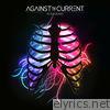 Against The Current - In Our Bones