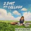 2 Days Into College - Single