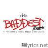 Aka - Baddest (Remix) [feat. Fifi Cooper, Rouge, Moozlie & Gigi Lamayne] - Single
