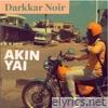 Akin Yai - Darkkar Noir
