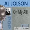 Al Jolson - Oh My Al!!