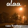 Alaa - Can't Stop - Single