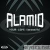 Alamid - Your Love (Acoustic) - Single
