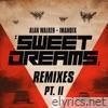 Sweet Dreams (Remixes, Pt. II) - Single