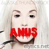 Alaska Thunderfuck - Anus