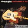 Albert Collins - Don't Lose Your Cool